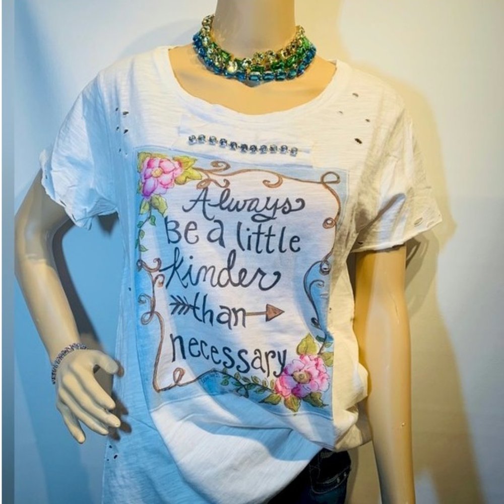 Be Kinder than Necessary T-Shirt Destressed T-Shirt New Size S/M NWT